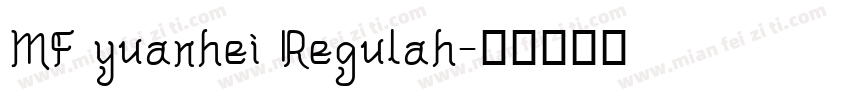 MF yuanhei Regulah字体转换